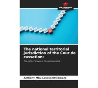 The national territorial jurisdiction of the Cour de cassation: The right of access to Congolese justice