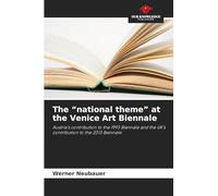 The "national theme" at the Venice Art Biennale: Austria's contribution to the 1993 Biennale and the UK's contribution to the 2013 Biennale