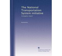 The National Transportation System initiative: A progress report
