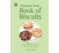 The National Trust Book of Biscuits: Treat yourself to over 70 delicious and easy biscuit and cookie recipes