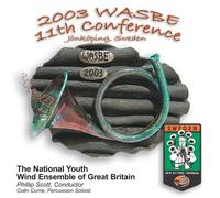 The National Youth Wind Ensemble of Great Britain - 2003 WASBE Jonkoping, Sweden: The National Youth Wind Ensemble of Great Britain