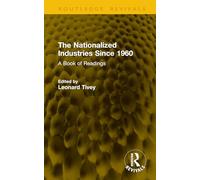 The Nationalized Industries Since 1960: A Book of Readings (Routledge Revivals)