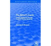 [(The Nation's Cause: French. English and German Poetry of the First World War)] [Author: Elizabeth A. Marsland] published on (November, 2012)