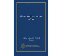 The native races of East Africa