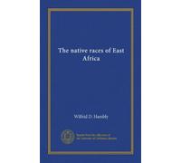The native races of East Africa