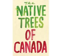 THE NATIVE TREES OF CANADA