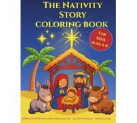 The Nativity Story Coloring Book: 33 Beautiful Bible Scenes of Jesus’ Birth with Scripture Verses - A Faith-Filled Christmas for Kids & Families