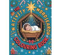 The Nativity Word Search Colouring Book: A Classic Christmas Story Activity Book for Children