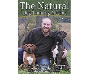 The Natural Dog Training Method: Essential Training Techniques for a Healthy, Balanced, Obedient Companion [USA] [DVD]