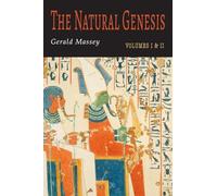 The Natural Genesis: Two Volumes in One
