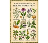 The Natural Healing Flow Herbal Companion