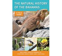 The Natural History of the Bahamas: A Field Guide