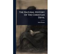 The Natural History Of The Christian Devil