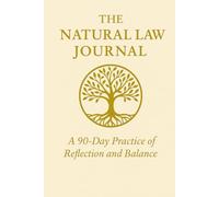 The Natural Law Journal: A 90-Day Practice of Reflection and Balance