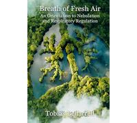 The Natural Pharmacy: An Orientation to Nebulation and Respiratory Regulation (Breath of Fresh Air)