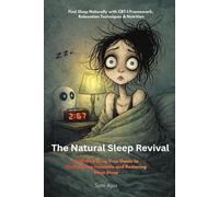 The Natural Sleep Revival: A 30-Day Drug-Free Guide to Overcoming Insomnia and Restoring Deep Sleep