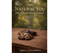 The Natural You: When The Mask Is No Longer Necessary