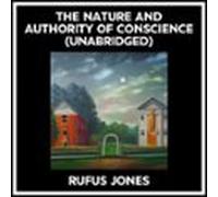 The Nature And Authority Of Conscience (Unabridged)