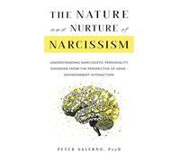 The Nature and Nurture of Narcissism: Understanding Narcissistic Personality Disorder from the Perspective of Gene-Environment Interaction
