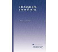 The nature and origin of fiords