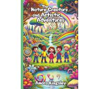 The Nature Creators and Artistic Adventures