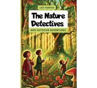 The Nature Detectives and Outdoor Adventures