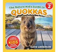The Nature Kid's Guide to Quokkas: A Level 2 Reader for Curious Young Kids Who Love Quokkas!