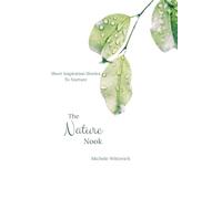The Nature Nook: Short Inspirational Stories to Nurture