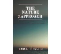 The Nature of Approach: A Philosophy of Consciousness, Identity, and Human Behavior