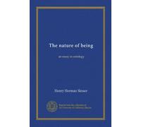 The nature of being: an essay in ontology