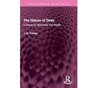 The Nature of Deity: A Sequel to 'Personality and Reality' (Routledge Revivals)