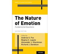 The Nature of Emotion: Fundamental Questions (Series in Affective Science): Fundamental Questions, Second Edition