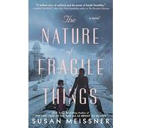 The Nature of Fragile Things