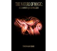 The Nature of Magic: Consequences