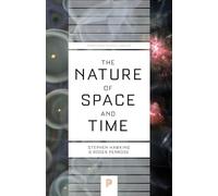 The Nature of Space and Time: Princeton Science Library: 3