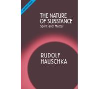 The Nature of Substance: Spirit and Matter