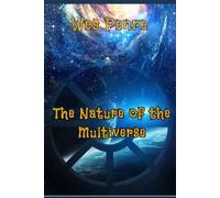 The Nature of the Multiverse