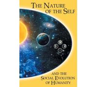 The Nature of the Self and the Social Evolution of Humanity