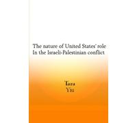 The nature of United States' role in the Israeli-Palestinian conflict