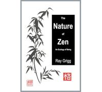 The Nature of Zen: An Ecology of Being