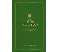 The Nature Puzzle Book: 200 Brain-Teasing Activities, from Crosswords to Quizzes