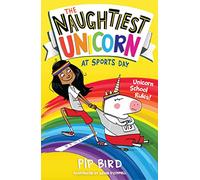 The Naughtiest Unicorn at Sports Day: Book 2 (The Naughtiest Unicorn series): A Magical School Adventure for Kids Aged 5 to 8