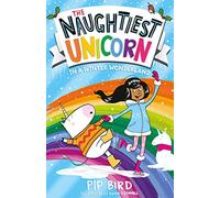The Naughtiest Unicorn in a Winter Wonderland: The magical new book in the bestselling Naughtiest Unicorn series!