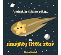 The Naughty Little Star: A mischief like no other