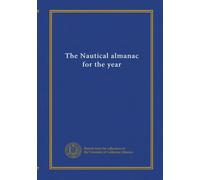 The Nautical almanac for the year