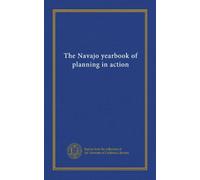 The Navajo yearbook of planning in action