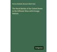 The Naval Battles of the United States in the Different Wars with Foreign Nations