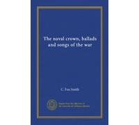 The naval crown, ballads and songs of the war