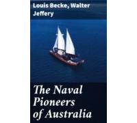The Naval Pioneers Of Australia (ebook)