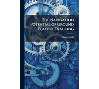 The Navigation Potential of Ground Feature Tracking